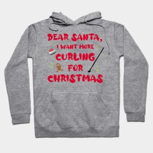 Dear Santa I Want More Curling for Christmas Funny Hoodie